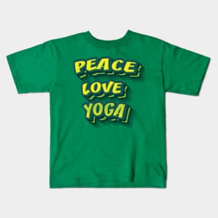 PEACE LOVE YOGA || GIFTS FOR YOGA LOVER Kids T-Shirt